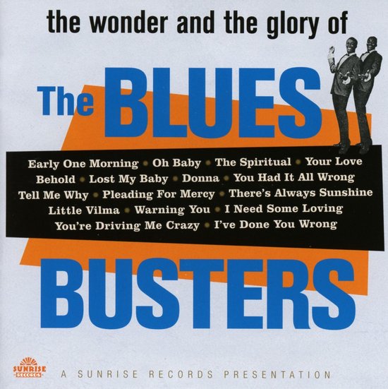 The Wonder And Glory Of The Blues Busters