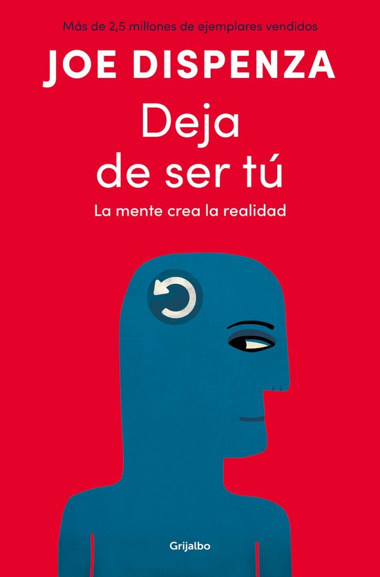 Livre 'Deja de ser tú' de Joe Dispenza avec une tête bleue et une flèche formant un cercle dans la tête.