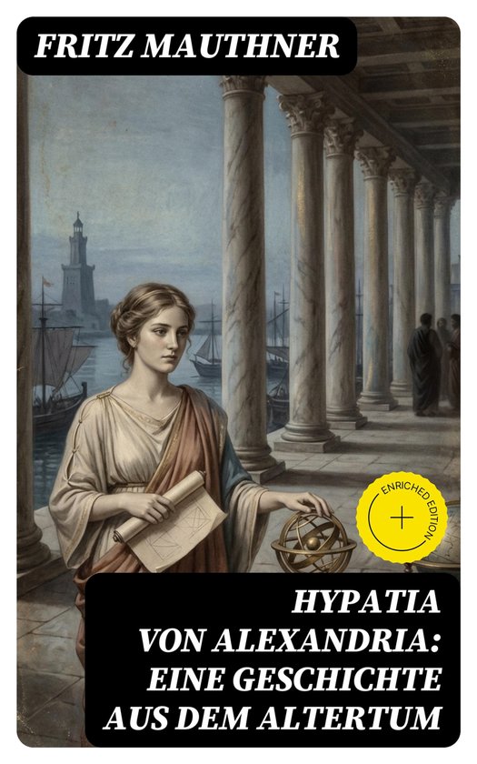 Hypatia von Alexandria: Eine Geschichte aus dem Altertum - cover