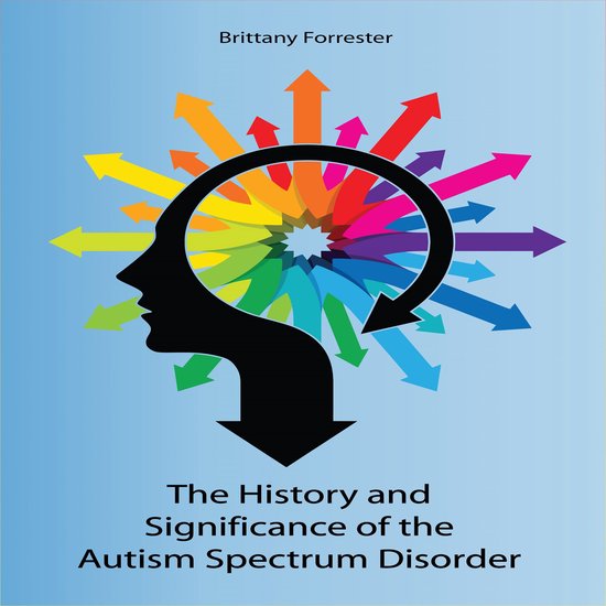 History and Significance of the Autism Spectrum Disorder - cover