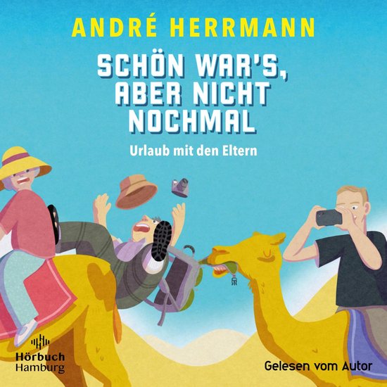 Schön war's, aber nicht nochmal – Urlaub mit den Eltern - cover