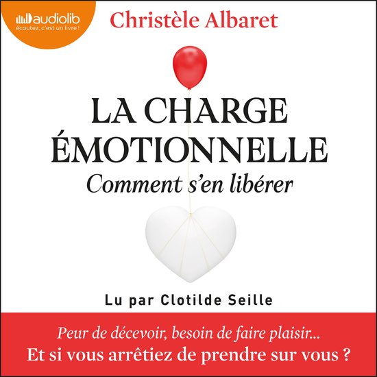 La charge émotionnelle, comment s'en libérer - cover