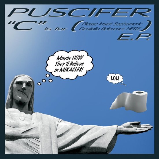 Puscifer - "C" Is for (Please Insert Sophomoric Genitalia Reference Here) E.P. (LP)