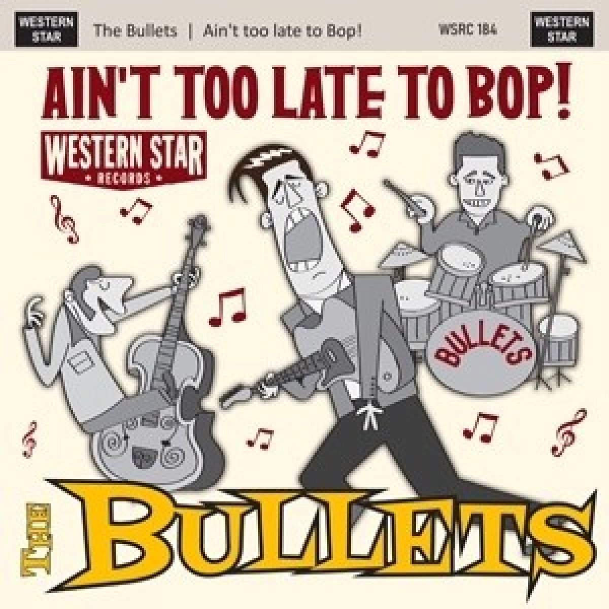 Bullets - Ain't Too Late To Bop (CD)