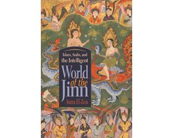 Islam, Arabs, and the Intelligent World of the Jinn