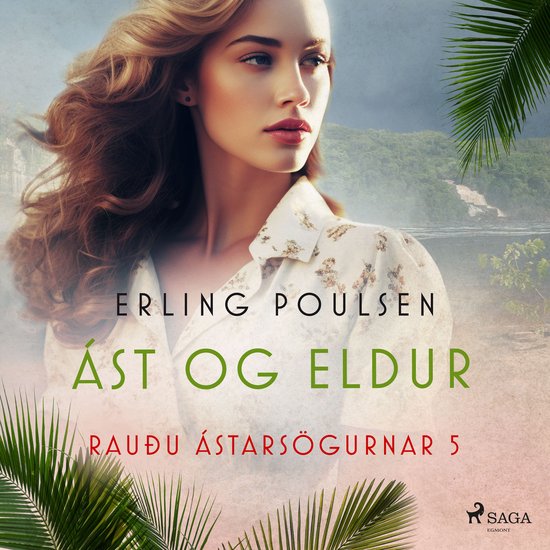Ást og eldur (Rauðu ástarsögurnar 5) - cover
