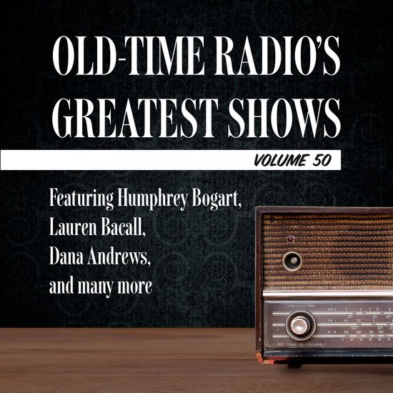 Old-Time Radio's Greatest Shows, Volume 50 - cover