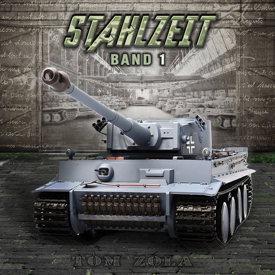 STAHLZEIT Band 1: "Schicksalsschlacht Kursk" – Der andere 2. Weltkrieg (Stahlzeit - Alternativweltgeschichte über einen anderen 2. Weltkrieg, Band 1)