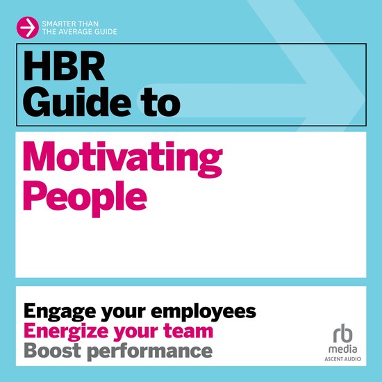 HBR Guide to Motivating People - cover