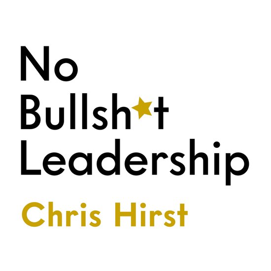 No Bullsh*t Leadership - cover