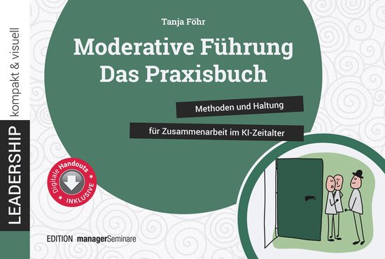 leadership kompakt & visuell - Moderative Führung: Das Prax ... - cover