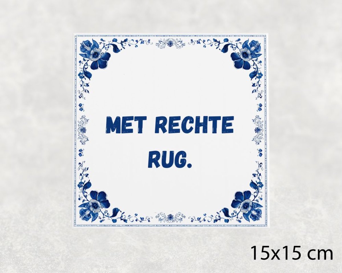 Spreuk tegel 15x15 cm Met rechte rug ()