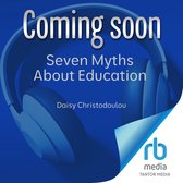 Luisterboek 'Seven Myths About Education' door Daisy Christodoulou. Blauwe koptelefoon, tekst 'Coming soon'.