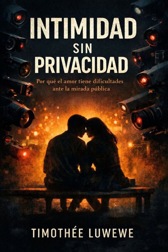 Amor y rupturas 9 - Intimidad sin privacidad - cover