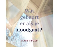 Omslag van Wat gebeurt er als je dood gaat?
