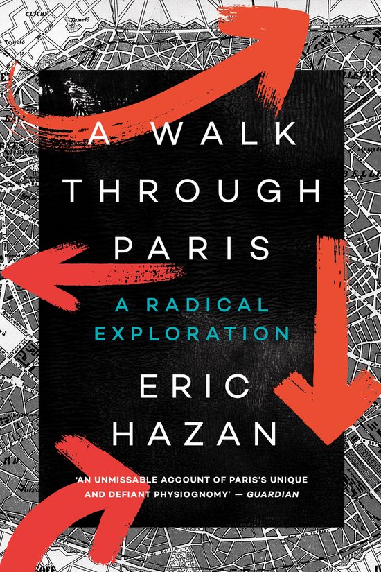 Boekcover van 'A Walk Through Paris: A Radical Exploration' met rode pijlen en een zwart-wit kaart van Parijs.