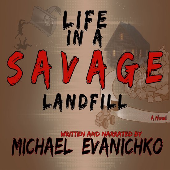 Life in a Savage Landfill - cover