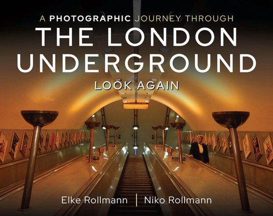 A Photographic Journey Through the London Underground - cover