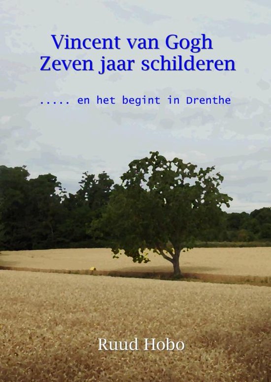 Vincent van Gogh zeven jaar Schilderen - cover