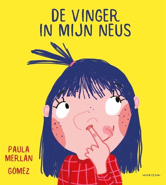 Boekcover met gele achtergrond. Een meisje met donkerblauw haar en sproeten steekt een vinger in haar neus. Titel: 'DE VINGER IN MIJN NEUS'.