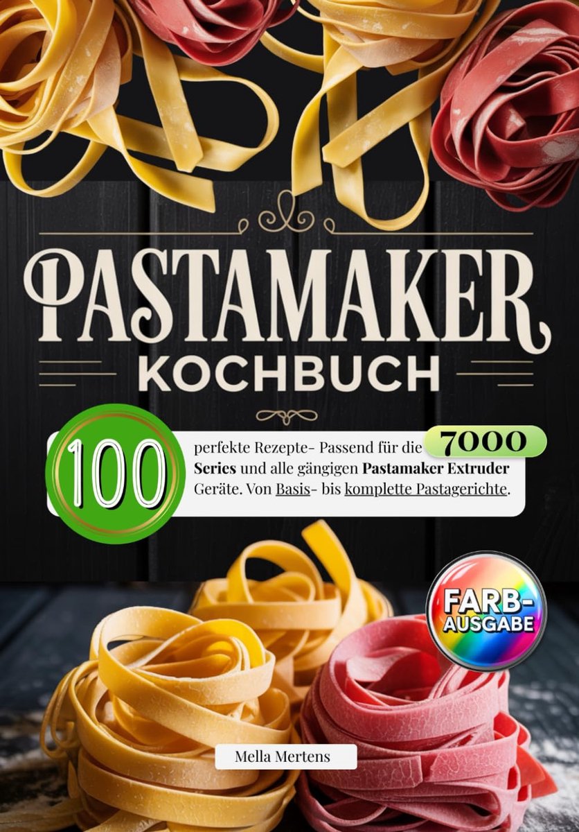 Pastamaker Receptenboek - Pastamaker Gids - Thuis Pasta Maken - 100 Perfecte Recepten - 108 Pagina's