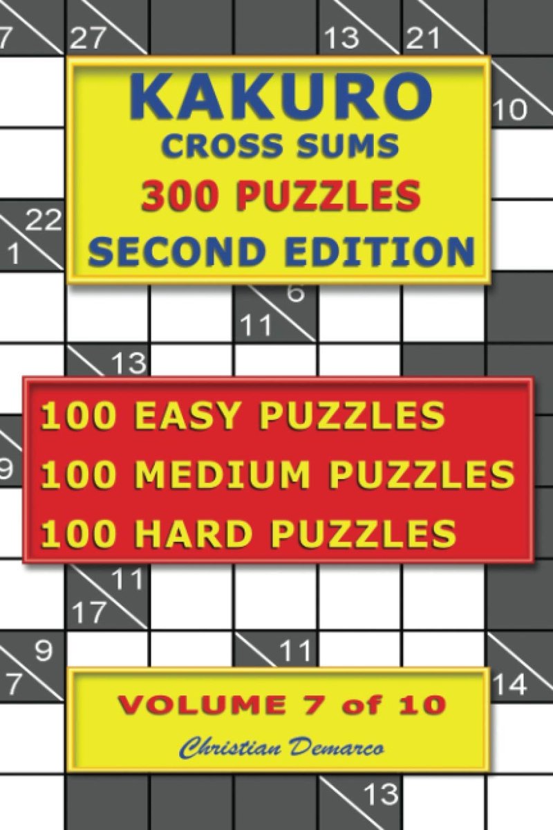 Kakuro Puzzelboek - Kruisgetallen Sommen - Hersenkrakers Oplossen - 300 Unieke Puzzels - Handzaam 6x9