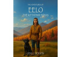 The Adventures Of Eelo The Kittatinny Indian
