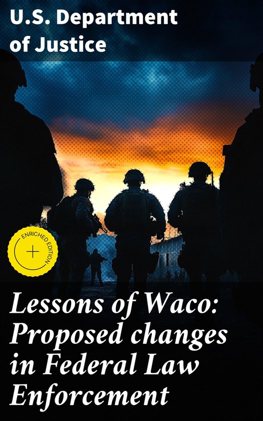 Lessons of Waco: Proposed changes in Federal Law Enforcement - cover