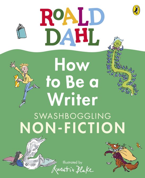 How to be a Writer- Roald Dahl How to Be a Writer: Swashbogg ... - cover
