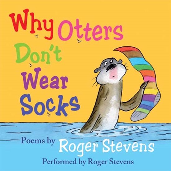Why Otters Don't Wear Socks and other poems - cover