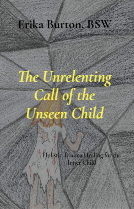 The Unrelenting Call of the Unseen Child - cover