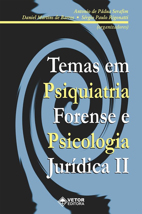 Temas em Psiquiatria Forense e Psicologia Jurídica II - cover