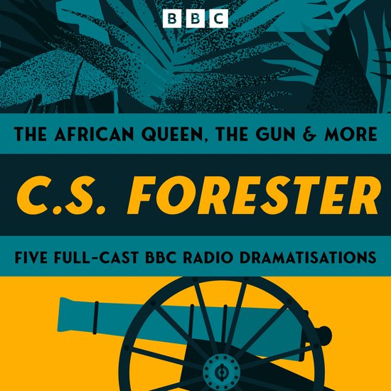 C.S. Forester: The African Queen, The Gun and more - cover