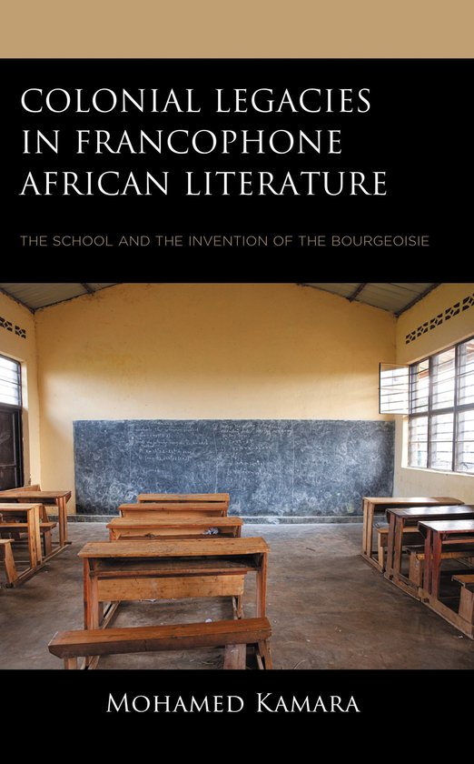 Colonial Legacies in Francophone African Literature - cover