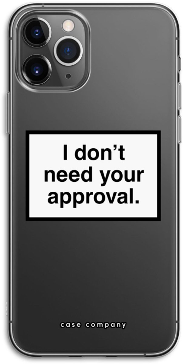 Case Company® - Hoesje geschikt voor iPhone 11 Pro hoesje - Don't need approval - Soft Cover Telefoonhoesje - Bescherming aan alle Kanten en Schermrand