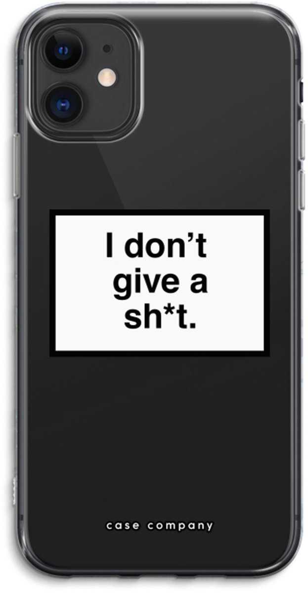 Case Company® - Hoesje geschikt voor iPhone 11 hoesje - Don't give a shit - Soft Cover Telefoonhoesje - Bescherming aan alle Kanten en Schermrand