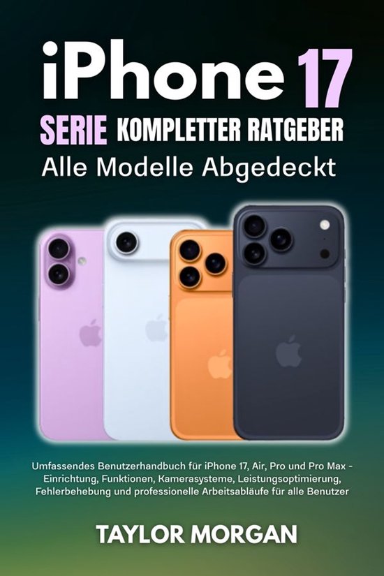 iPhone 17 Serie Kompletter Ratgeber: Alle Modelle Abgedeckt - cover