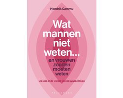 Wat mannen niet weten... en vrouwen zouden moeten weten