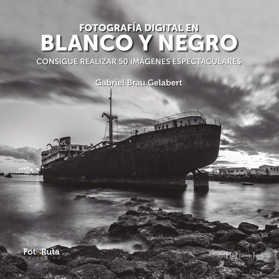 FotoRuta 26 - Fotografía digital en blanco y negro - cover