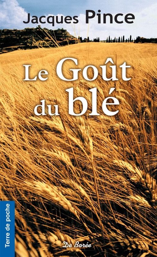 Terre de poche - Le Goût du blé