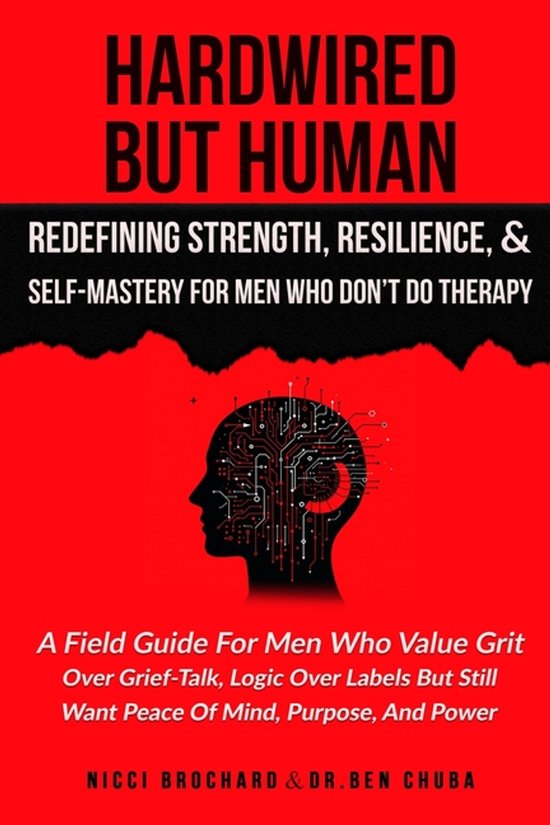Hardwired but Human, Redefining Strength, Resilience, and Se ... - cover