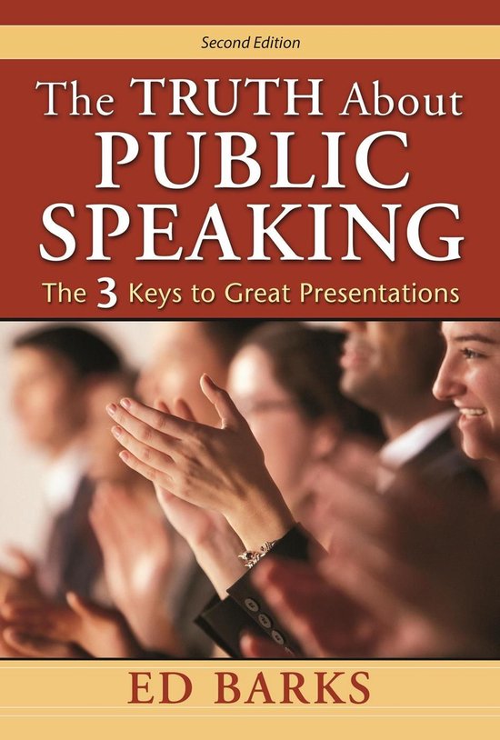 The Truth About Public Speaking: The Three Keys to Great Pre ... - cover