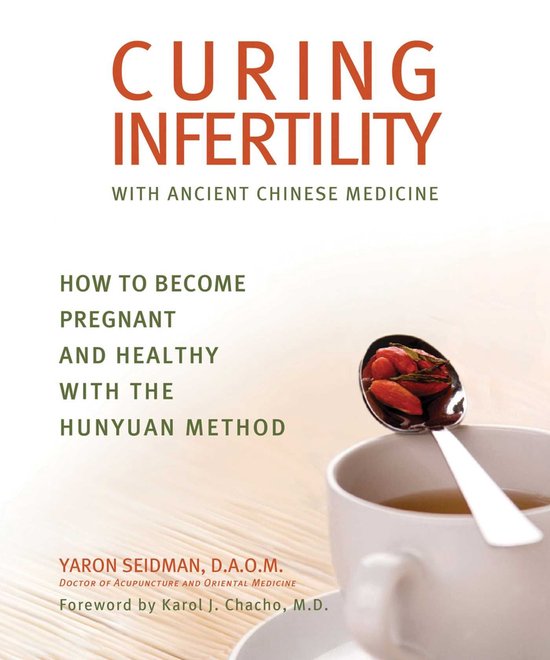 Curing Infertility with Ancient Chinese Medicine - cover