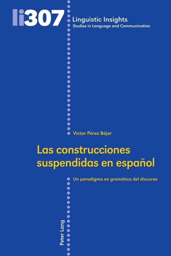 Linguistic Insights 307 - Las construcciones suspendidas en  ... - cover