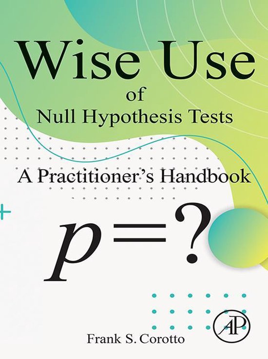 Wise Use of Null Hypothesis Tests - cover