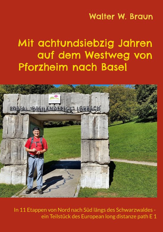 Mit achtundsiebzig Jahren auf dem Westweg von Pforzheim nach ... - cover