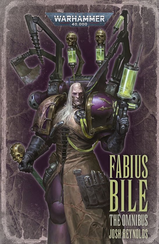 Fabius Bile: Warhammer 40,000 - Fabius Bile: The Omnibus - cover