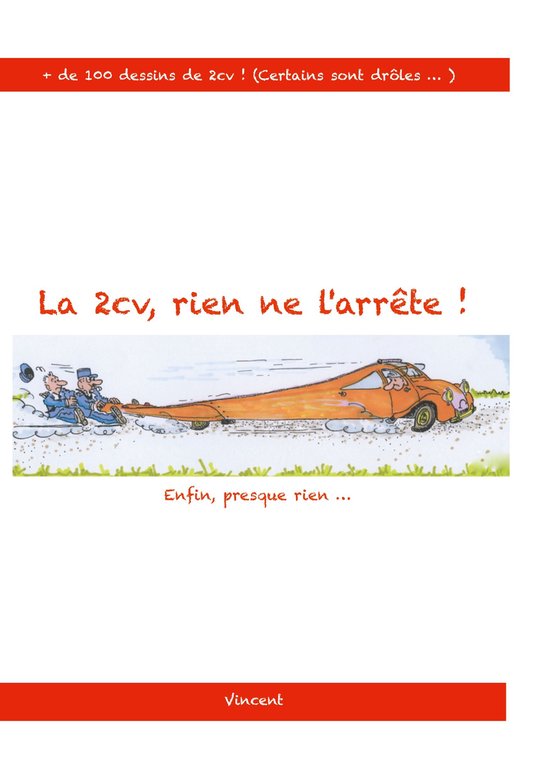 La 2cv, selon Vincent. 2/3 - La 2cv , rien ne l'arrête ! - cover