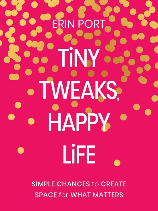 Tiny Tweaks, Happy Life - cover