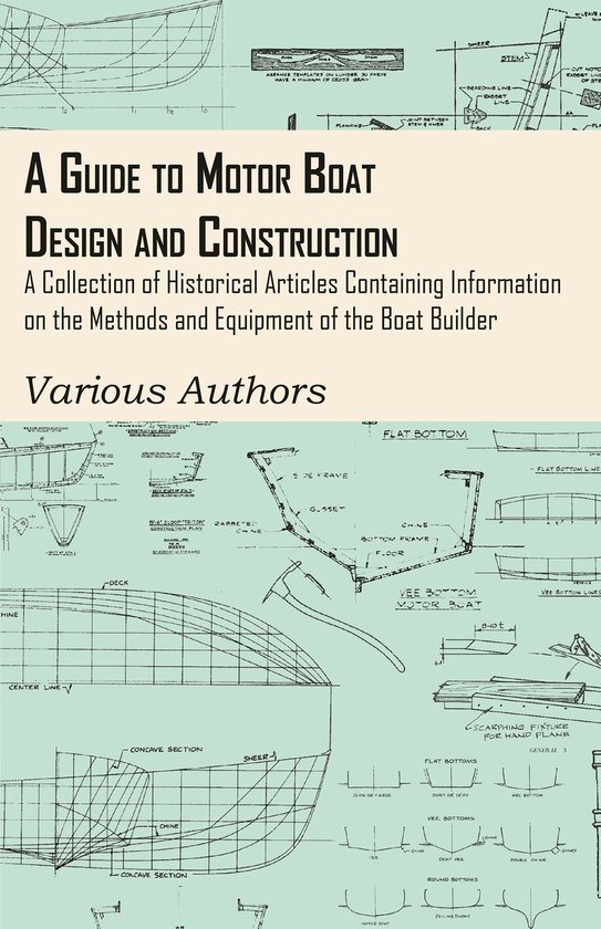 A Guide to Motor Boat Design and Construction - A Collection ... - cover